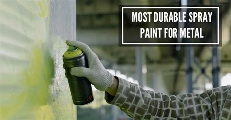 spray paint sheet metal|hardest most durable spray paint.